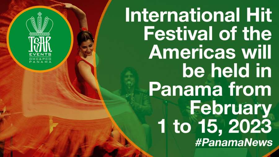 International Hit Festival of the Americas will be held in Panama from February 1 to 15, 2023